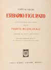 Erbario figurato con speciale riguardo alle piante medicinali. Prefazione del prof. O. Mattirolo. Seconda edizione rifatta con 123 incisioni e atlante di 86 tavole a colori.